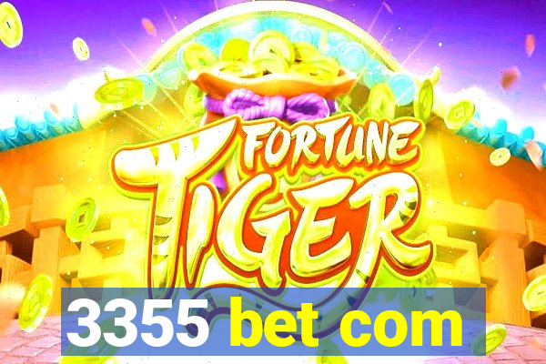 3355 bet com